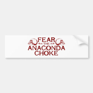 Fear the Anaconda Choke Bumper Sticker