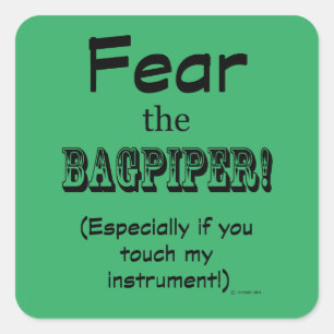Fear The Bagpiper Square Sticker