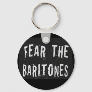 Fear the Baritones Key Ring