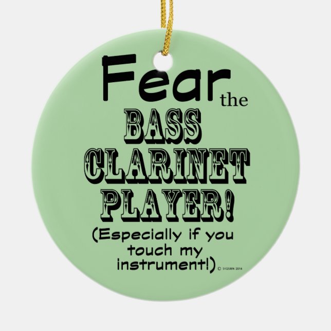 Fear The Bass Clarinet Player Ceramic Tree Decoration (Front)