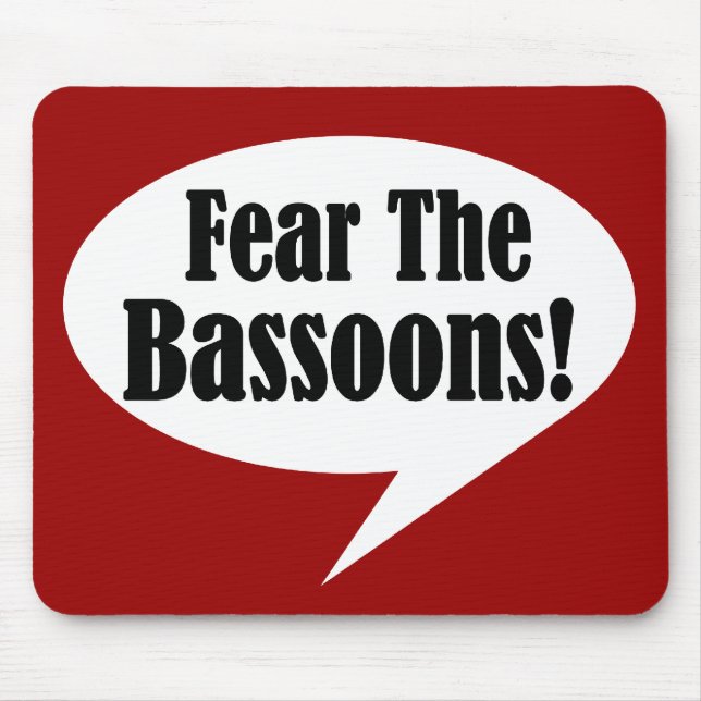 Fear The Bassoons Mouse Mat (Front)