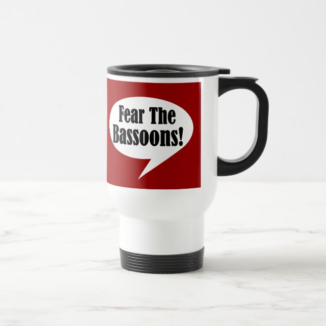 Fear The Bassoons Travel Mug (Right)