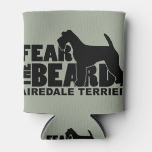Fear the Beard - Airedale Terrier Can Cooler