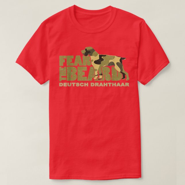 Fear The Beard Camo Deutsch Drahthaar Hunting Dog T-Shirt (Design Front)