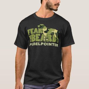 Fear the Beard  Camo Pudelpointer Hunting Dog  T-Shirt