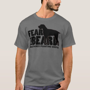 Fear the Beard Funny Gifts for Wirehaired Pointing T-Shirt