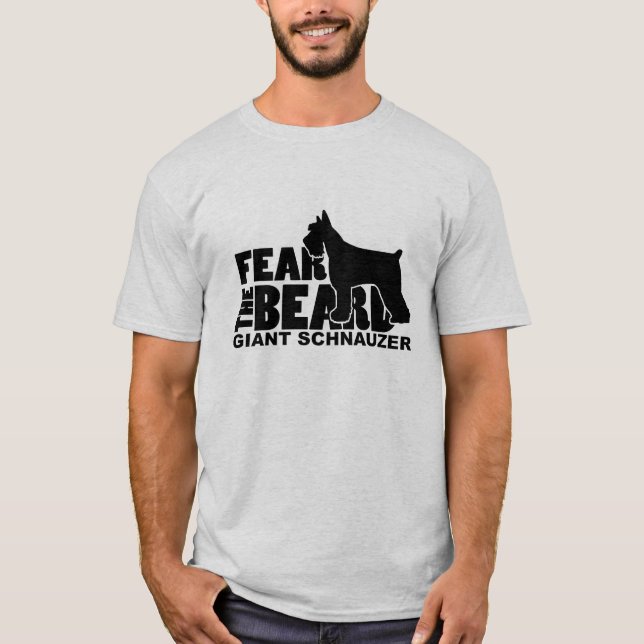 Fear the Beard - Giant Schnauzer T-Shirt (Front)