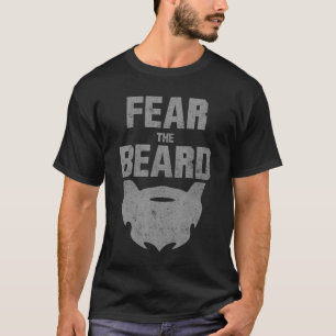 Fear The Beard T-Shirt