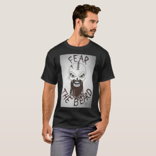 Fear The Beard T-Shirt