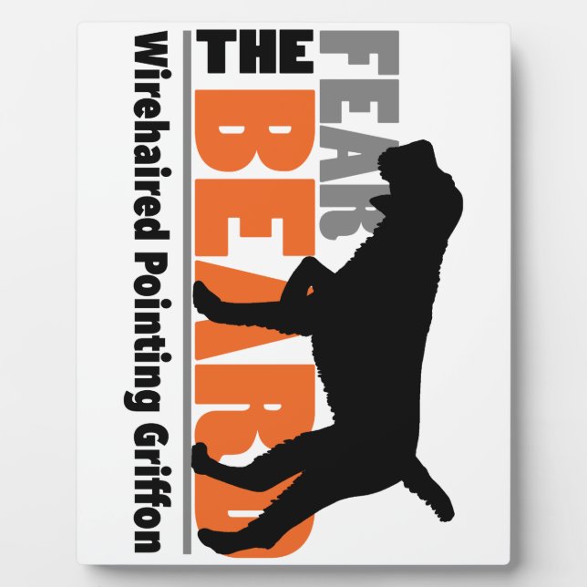 Fear the Beard - Wirehaired Pointing Griffon Plaque (Front)