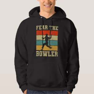 Fear The Bowler Quote For Your Cricket Player Team Hoodie
