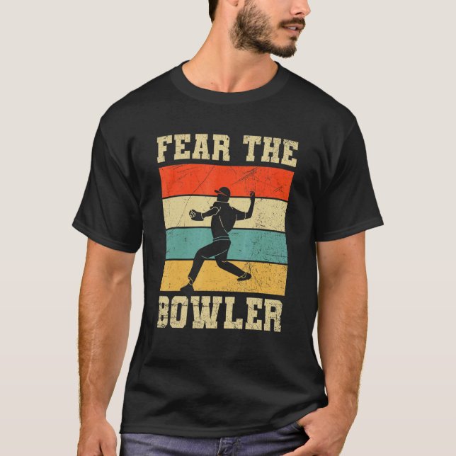 Fear The Bowler Quote For Your Cricket Player Team T-Shirt (Front)