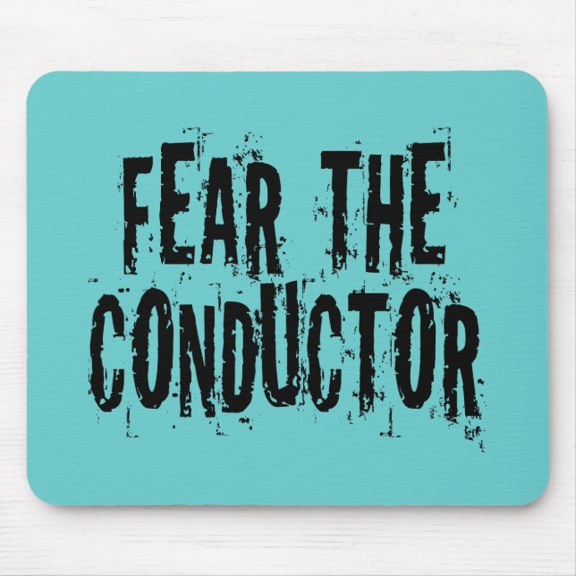 Fear The Conductor Mouse Mat (Front)