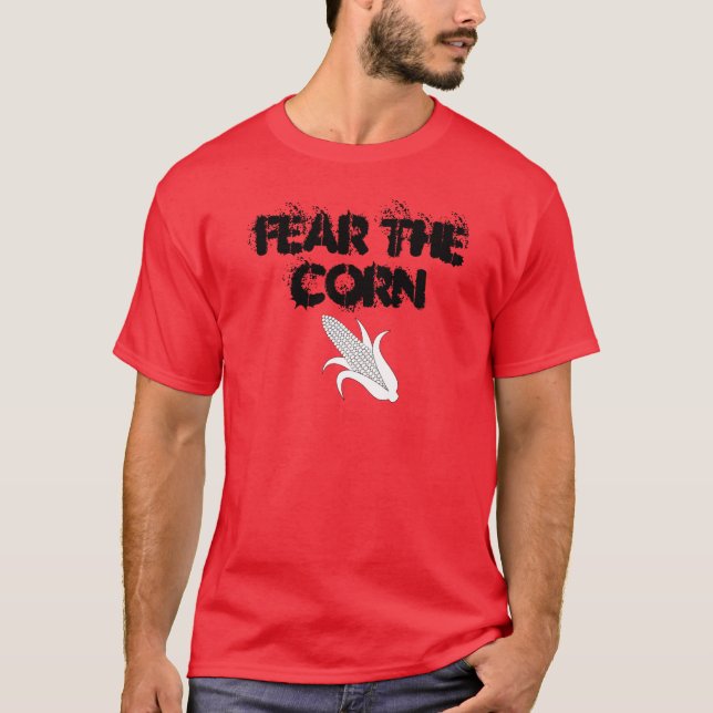 FEAR THE CORN T-Shirt (Front)