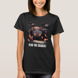 Fear the Crabcat Crab cat Cryptid Cryptozoology T-Shirt