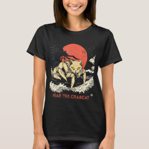 Fear the Crabcat   Crab cat Cryptid Cryptozoology  T-Shirt