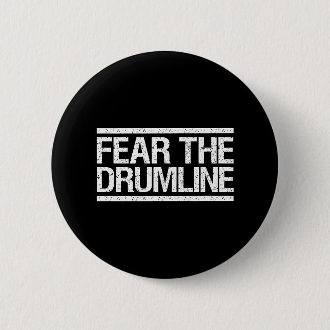 Fear the drumline Marching Band 6 Cm Round Badge (Front)
