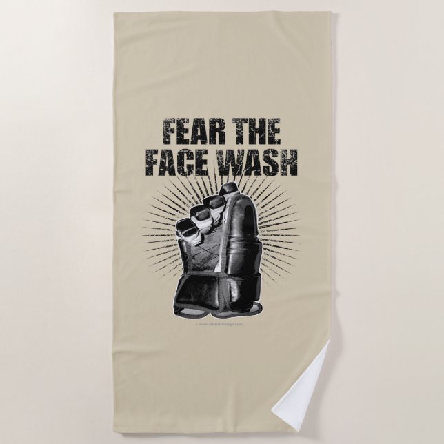 Fear The Face Wash (hockey) Beach Towel (Front)