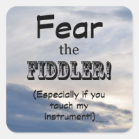 Fear The Fiddler Square Sticker
