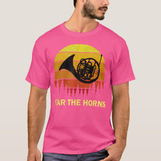 Fear The French Horn Player Music Band Musician Or T-Shirt
