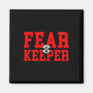 Fear The Goalie T Shirt Soccer Goalkeeper Keeper B Magnet