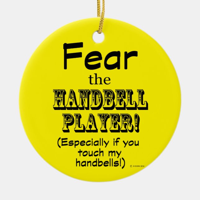 Fear The Handbell Player Ceramic Ornament (Front)