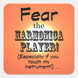 Fear The Harmonica Player Square Sticker