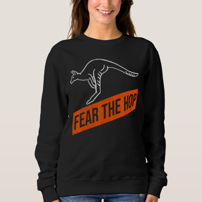 Fear The Hop For A Wallaby Kangaroo   Sweatshirt (Front)