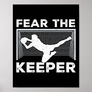 Fear The Keeper Funny Soccer Goalkeeper Goalie Men Poster