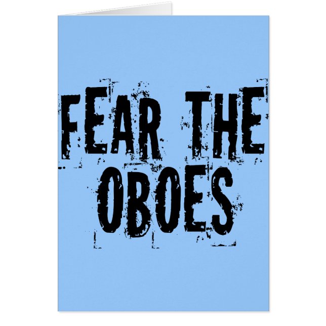 Fear The Oboes Card (Front)