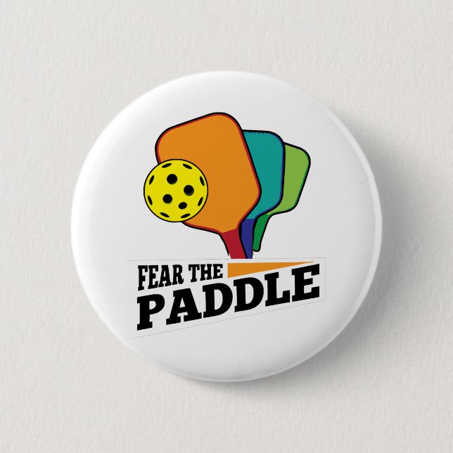 Fear the Paddle Funny Pickleball Picklballs and Pi 6 Cm Round Badge (Front)