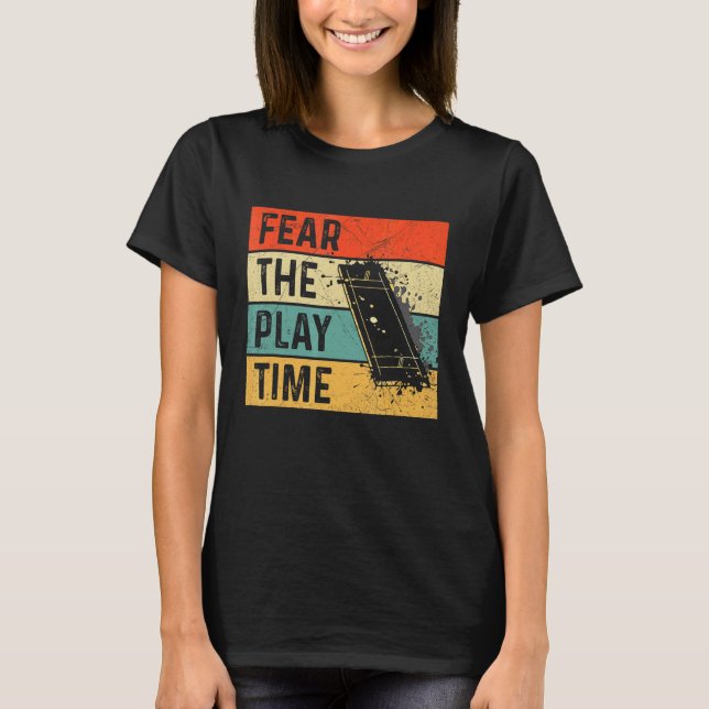 Fear The Play Time Quote For A Cricketer T-Shirt (Front)