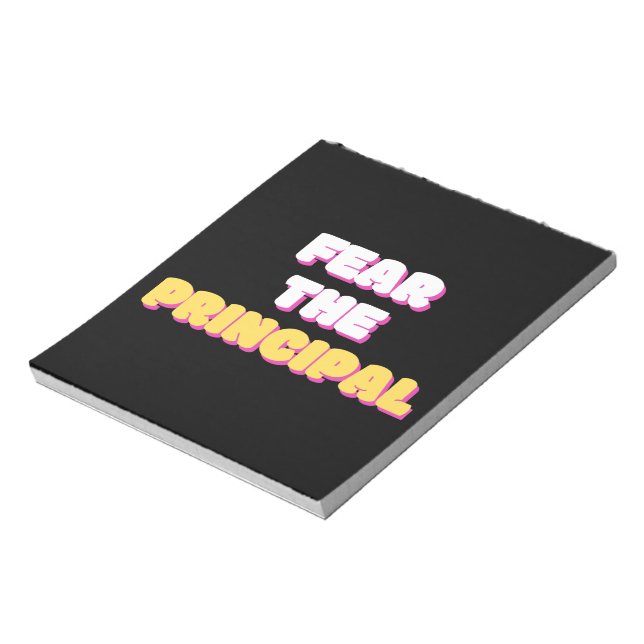 Fear The Principal Notepad (Rotated)