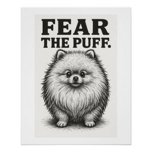 Fear The Puff � Hilarious Fluffy Dog Warning Poster