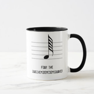 Fear the Quasihemidemisemiquaver Mug
