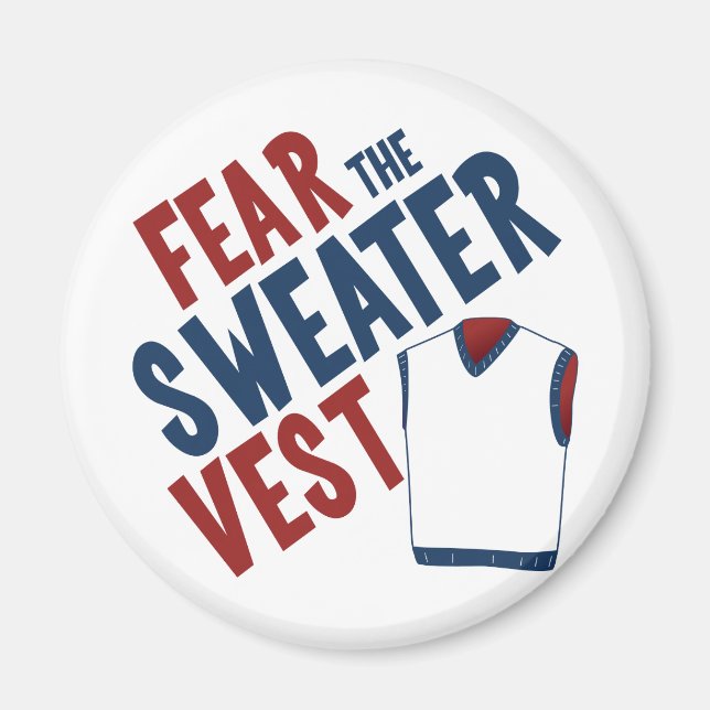 Fear the Sweater Vest Magnet (Front)
