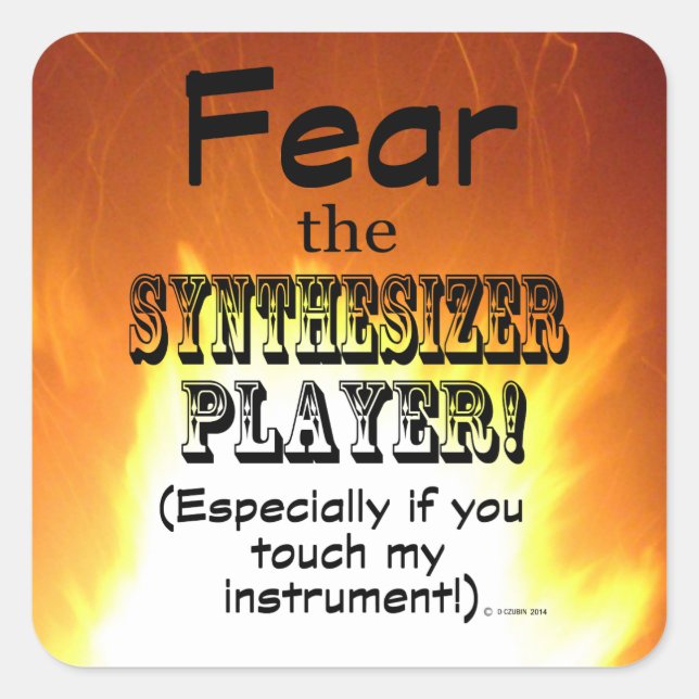 Fear The Synthesizer Player Square Sticker (Front)