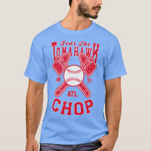Fear The Tomahawk Chop 1871 T-Shirt