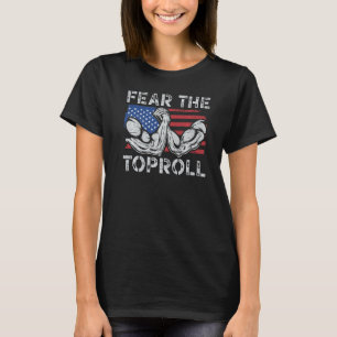 Fear The Toproll US Flag - Vintage Arm Wrestling M T-Shirt