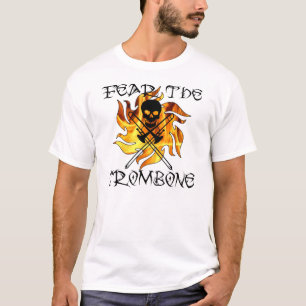Fear The trombone T-Shirt