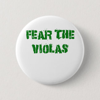 Fear the Violas 6 Cm Round Badge