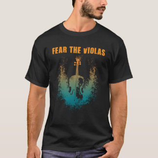 Fear The Violas  Viola Player Jazz Music Orchestra T-Shirt
