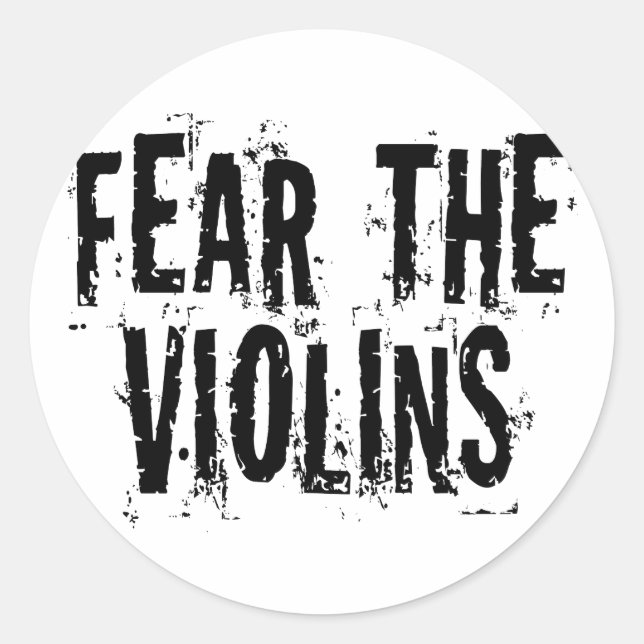 Fear the Violins Classic Round Sticker (Front)