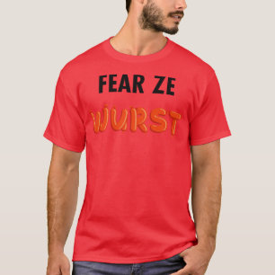 Fear the Wurst T-Shirt