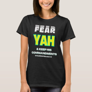Fear YAH And Keep His Commandments T-Shirt