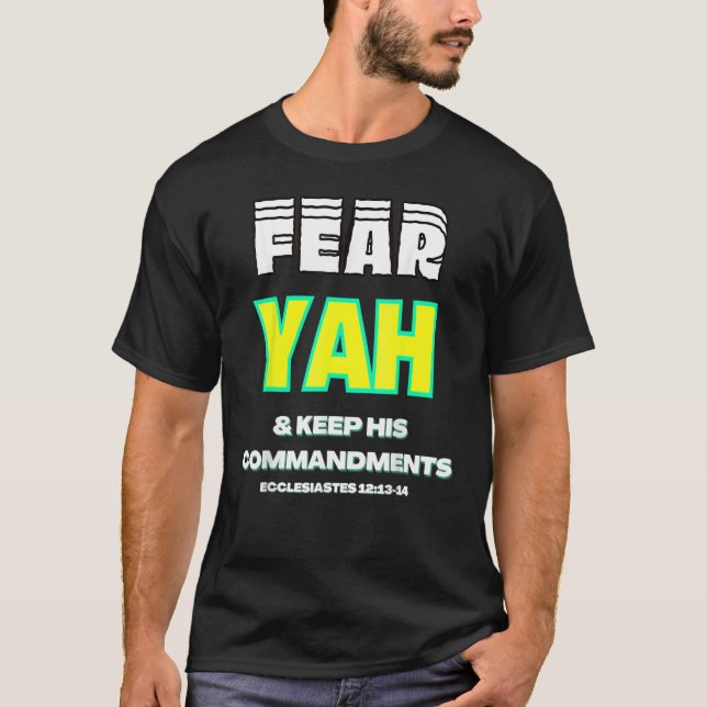 Fear YAH And Keep His Commandments T-Shirt (Front)