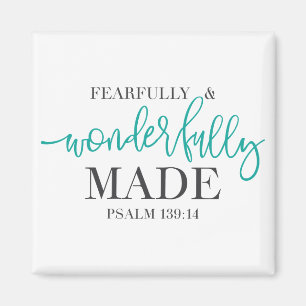 Fearfully and Wonderfully Made bible quote   Magnet