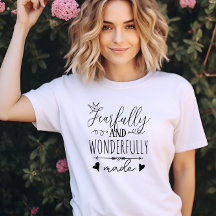 Fearfully & Wonderfully Made Minimalistic T-Shirt