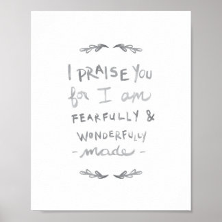 Fearfully & Wonderfully Made (Print) Poster