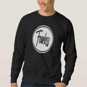 Fearless Design Fearless And Strong Motivational Q Sweatshirt